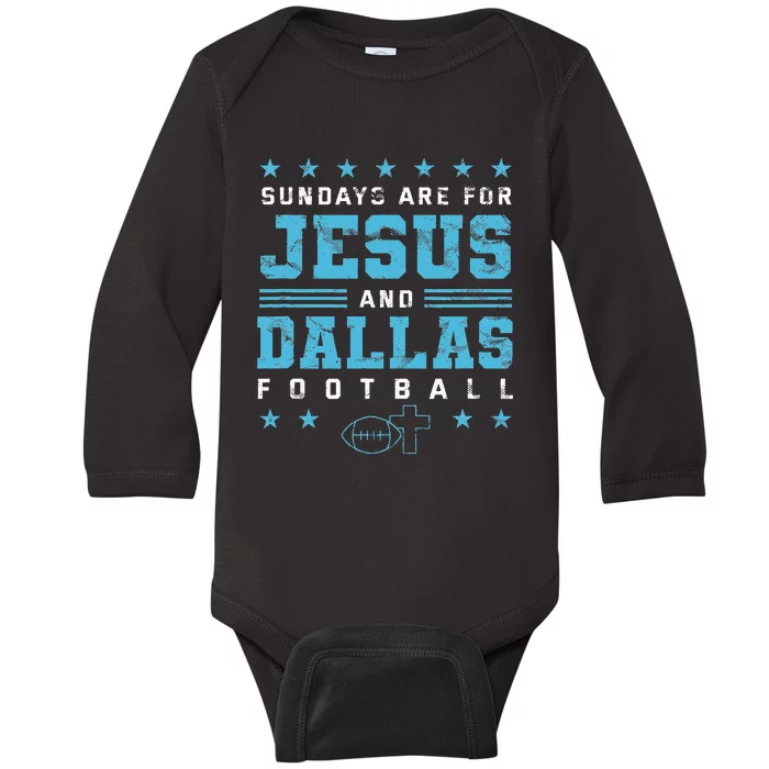 Sundays Are For Jesus And Dallas Football Texas Baby Long Sleeve Bodysuit