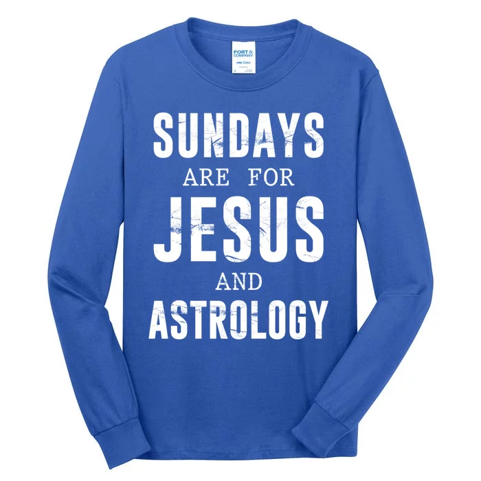 Sundays Are For Jesus And Astrology Gift Tall Long Sleeve T-Shirt