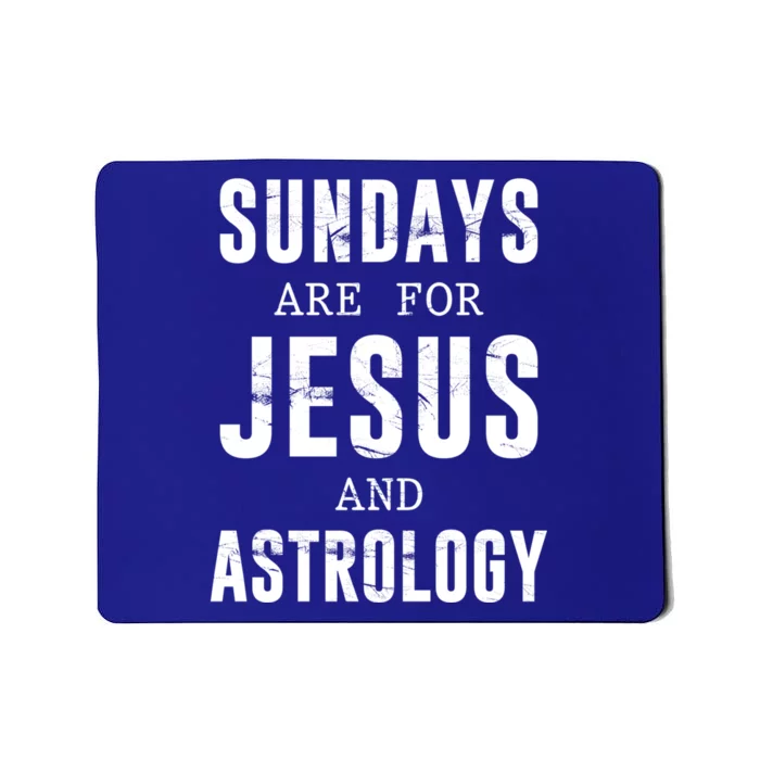 Sundays Are For Jesus And Astrology Gift Mousepad