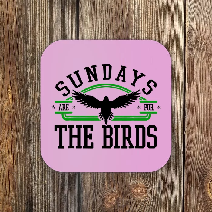 Sundays Are For The Birds Football Philadelphia Coaster