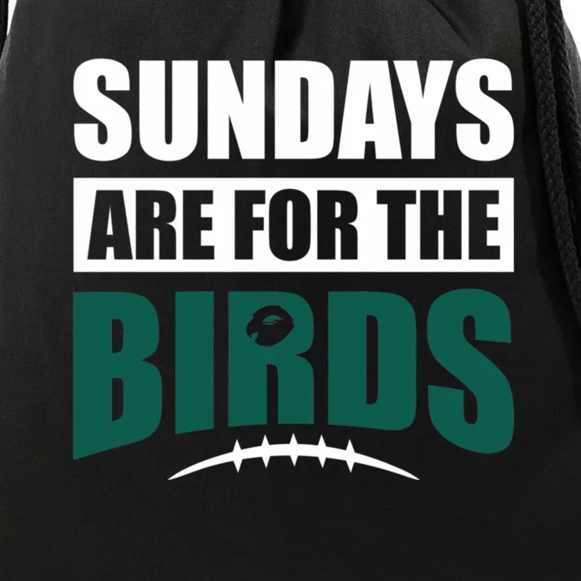 Sundays Are For The Birds It's A Philly Thing Philadelphia Football Drawstring Bag