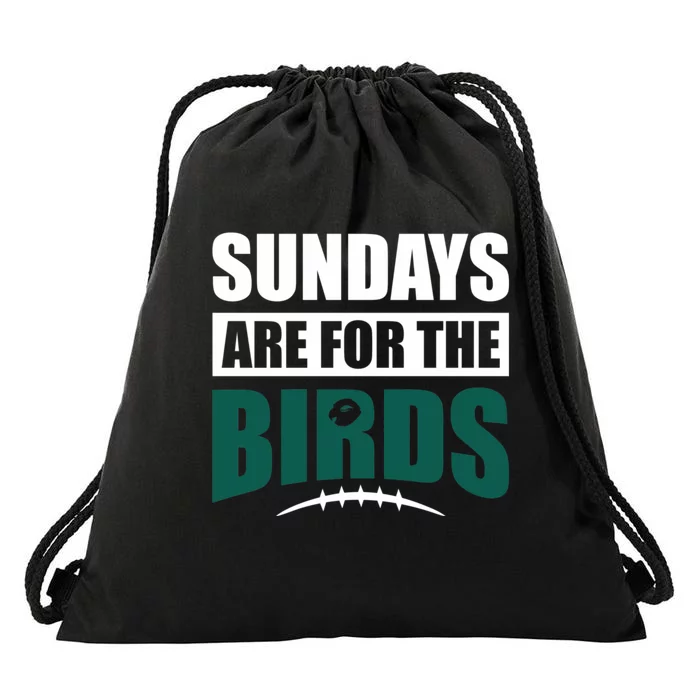 Sundays Are For The Birds It's A Philly Thing Philadelphia Football Drawstring Bag