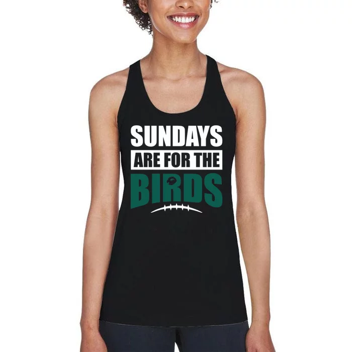 Sundays Are For The Birds It's A Philly Thing Philadelphia Football Women's Racerback Tank