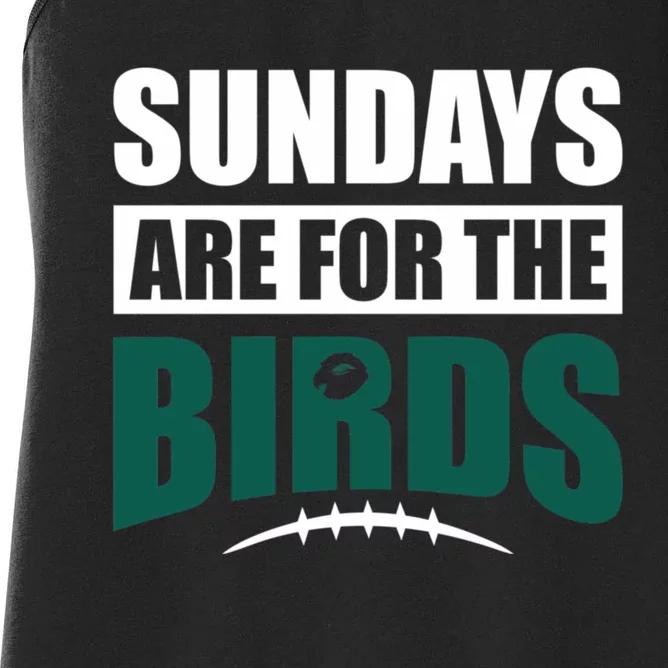 Sundays Are For The Birds It's A Philly Thing Philadelphia Football Women's Racerback Tank