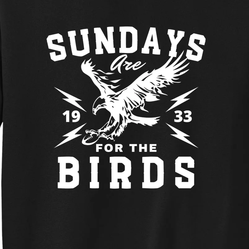 Sundays Are For The Birds Football Philadelphia Sweatshirt