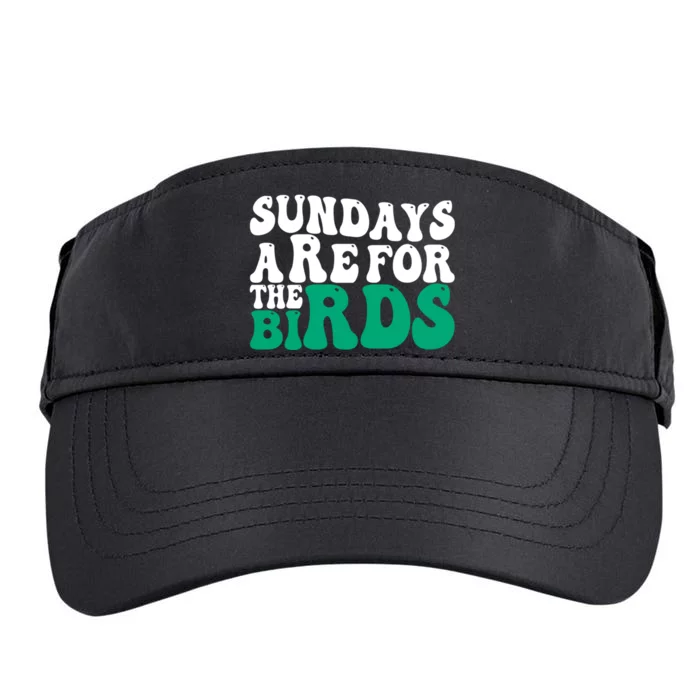 Sundays Are For The Birds It's A Philly Thing Philadelphia Football Adult Drive Performance Visor