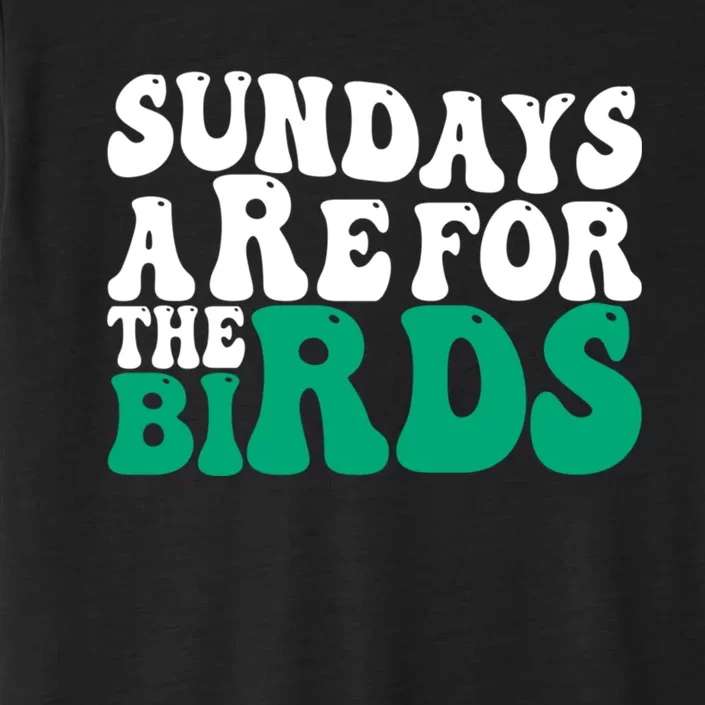 Sundays Are For The Birds It's A Philly Thing Philadelphia Football ChromaSoft Performance T-Shirt