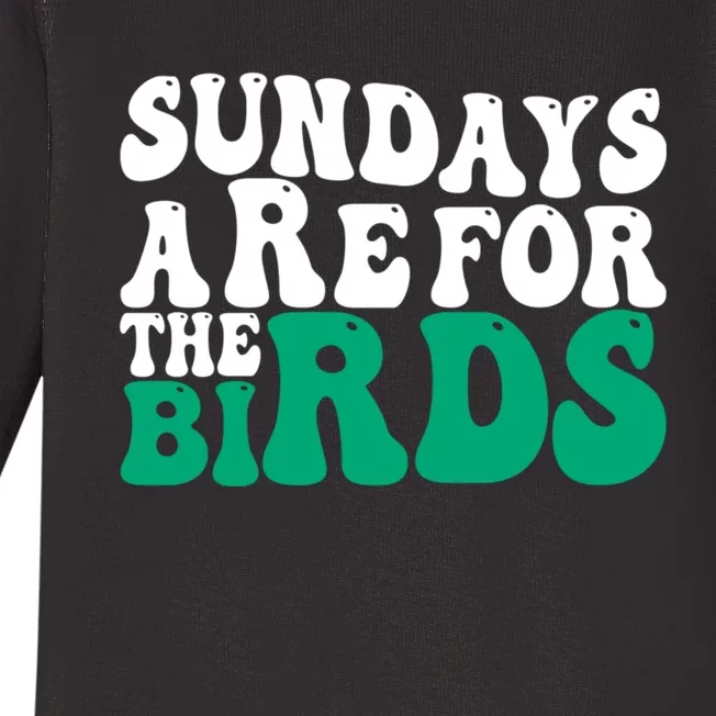 Sundays Are For The Birds It's A Philly Thing Philadelphia Football Baby Long Sleeve Bodysuit