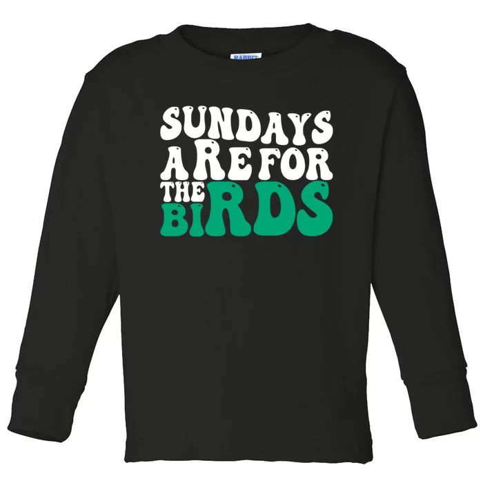 Sundays Are For The Birds It's A Philly Thing Philadelphia Football Toddler Long Sleeve Shirt