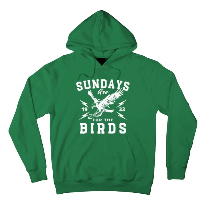 Sundays Are For The Birds Football Philadelphia Hoodie