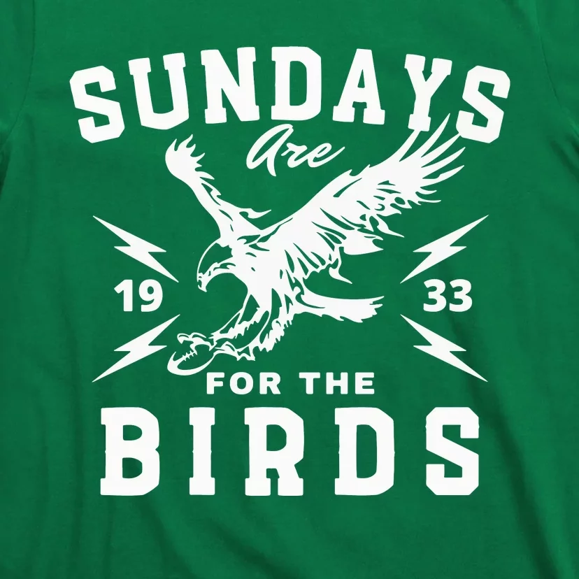 Sundays Are For The Birds Football Philadelphia T-Shirt