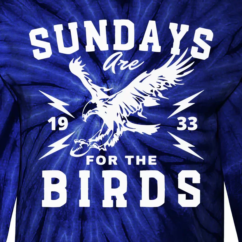 Sundays Are For The Birds Football Philadelphia Tie-Dye Long Sleeve Shirt