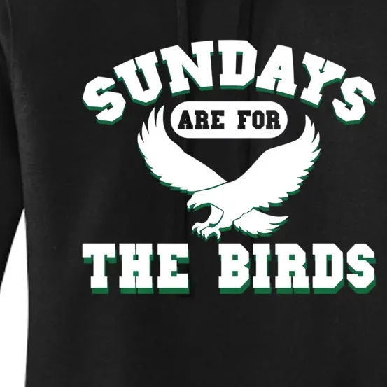 Sundays Are For The Birds Football Philadelphia Women's Pullover Hoodie