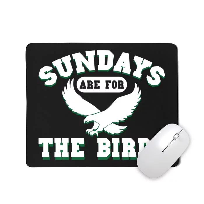 Sundays Are For The Birds Football Philadelphia Mousepad