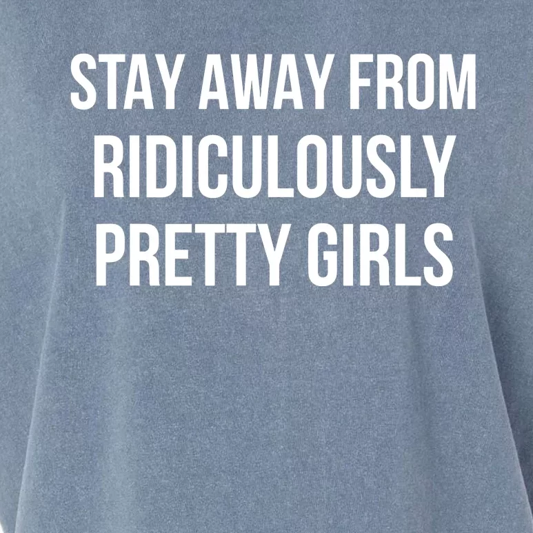 Stay Away From Ridiculously Pretty Girl Garment-Dyed Women's Muscle Tee