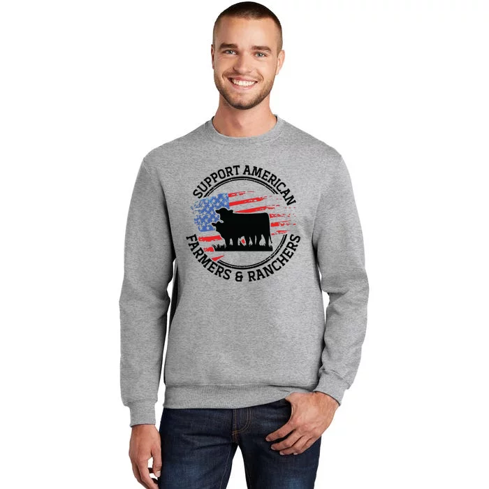 Support American Farmers Ranchers Local Farmers Farming Tall Sweatshirt