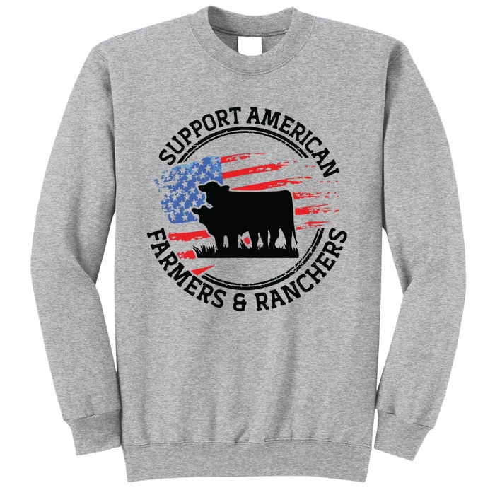 Support American Farmers Ranchers Local Farmers Farming Tall Sweatshirt