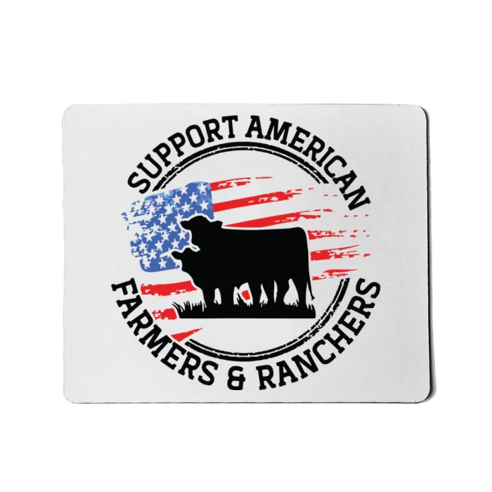 Support American Farmers Ranchers Local Farmers Farming Mousepad