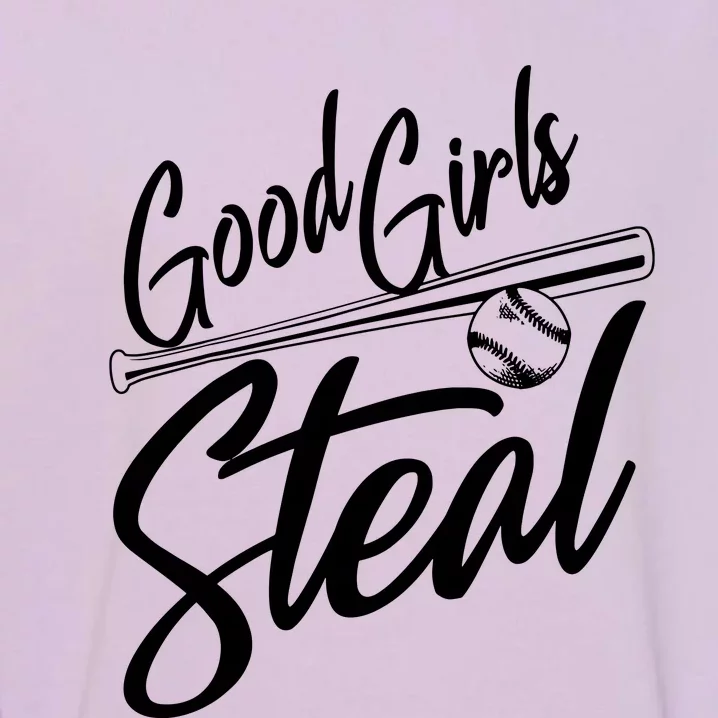 Softball Art For Women Good Girl Steal Baseball Pitcher Garment-Dyed Sweatshirt