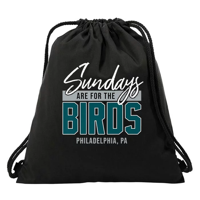 Sundays Are For The Birds Football Philadelphia Drawstring Bag