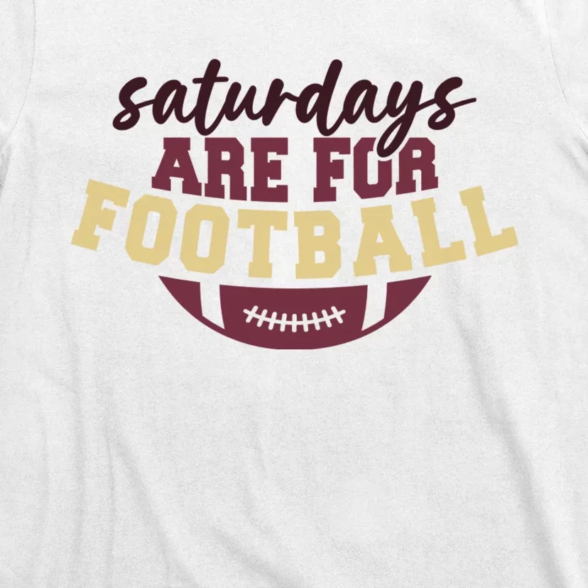 Saturdays Are For Football Funny Football Lover T-Shirt