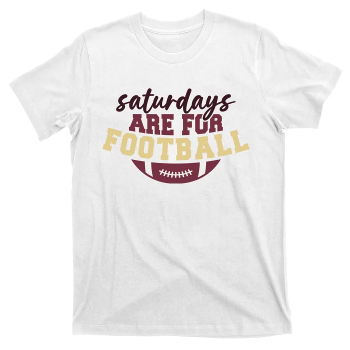 Saturdays Are For Football Funny Football Lover T-Shirt