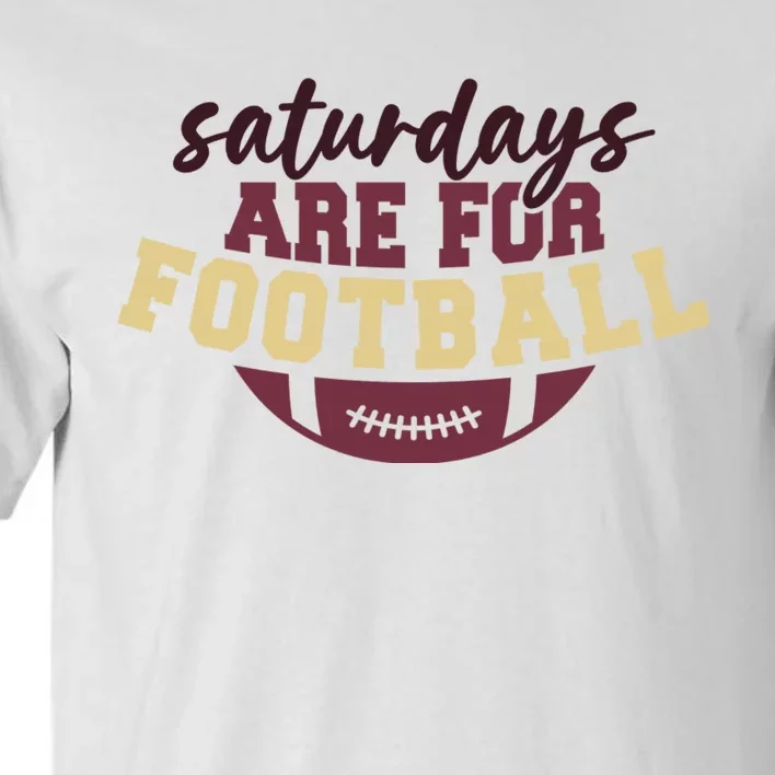 Saturdays Are For Football Funny Football Lover Tall T-Shirt