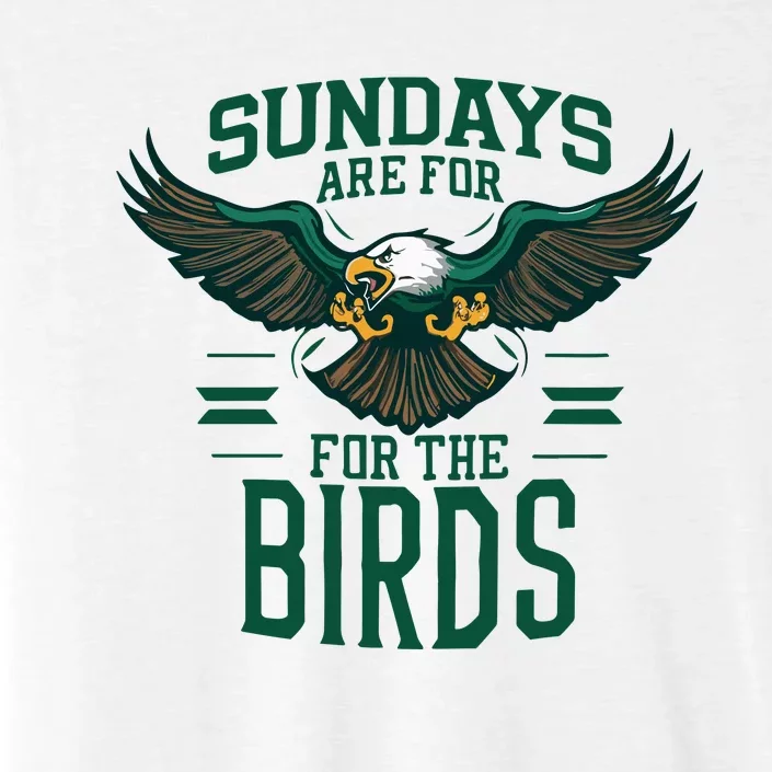 Sundays Are For The Birds Football Philadelphia ChromaSoft Performance T-Shirt