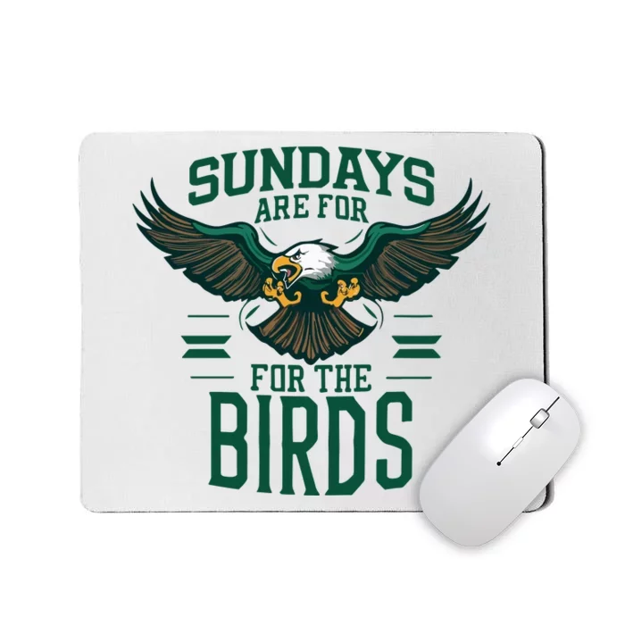 Sundays Are For The Birds Football Philadelphia Mousepad