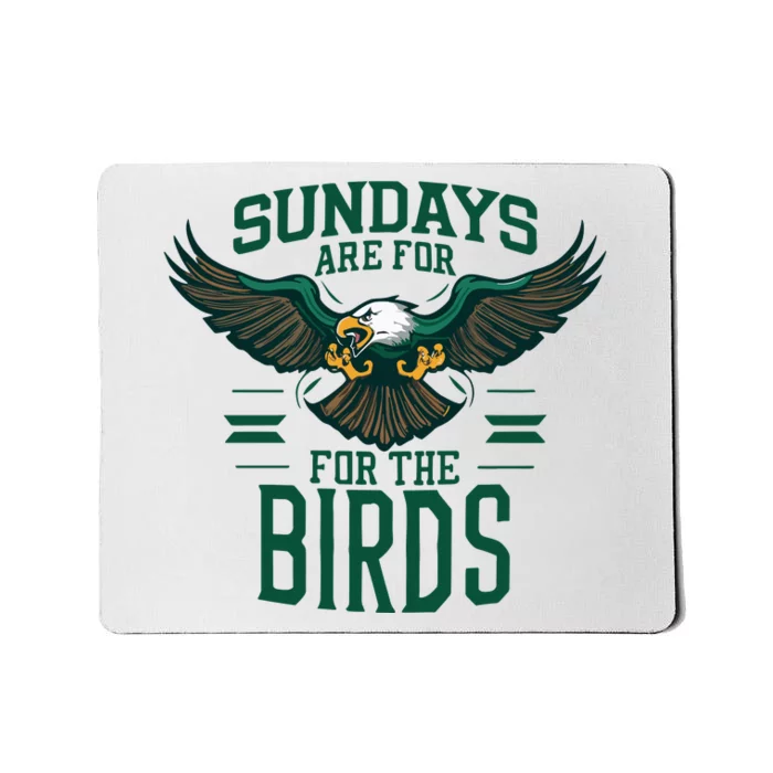 Sundays Are For The Birds Football Philadelphia Mousepad