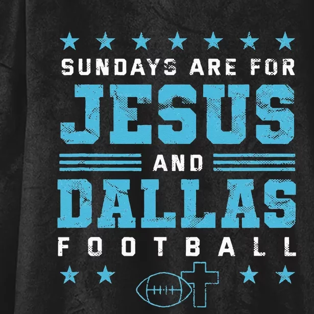 Sundays are for Jesus and Dallas Football Texas Hooded Wearable Blanket