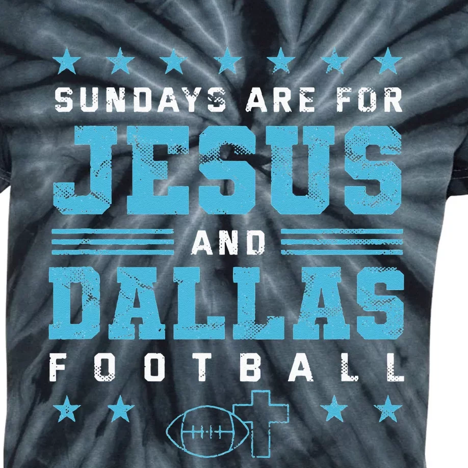 Sundays are for Jesus and Dallas Football Texas Kids Tie-Dye T-Shirt