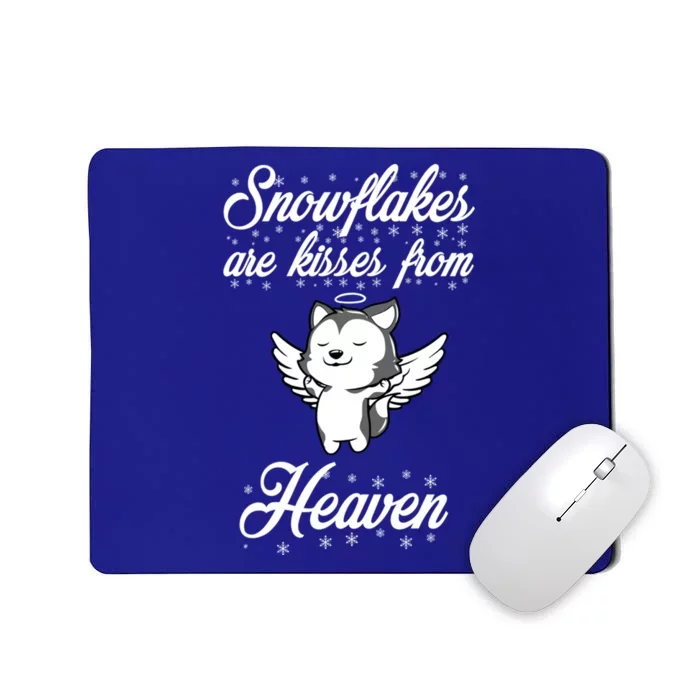 Snowflakes Are From Heaven Quote For Husky Lovers Gift Mousepad