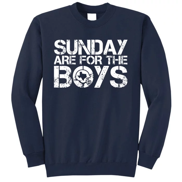 Sunday Are For The Boy Football Fan Tall Sweatshirt