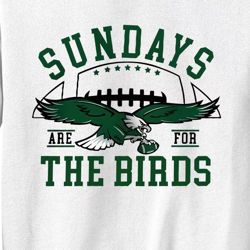 Sundays Are For The Birds Football Philadelphia Sweatshirt