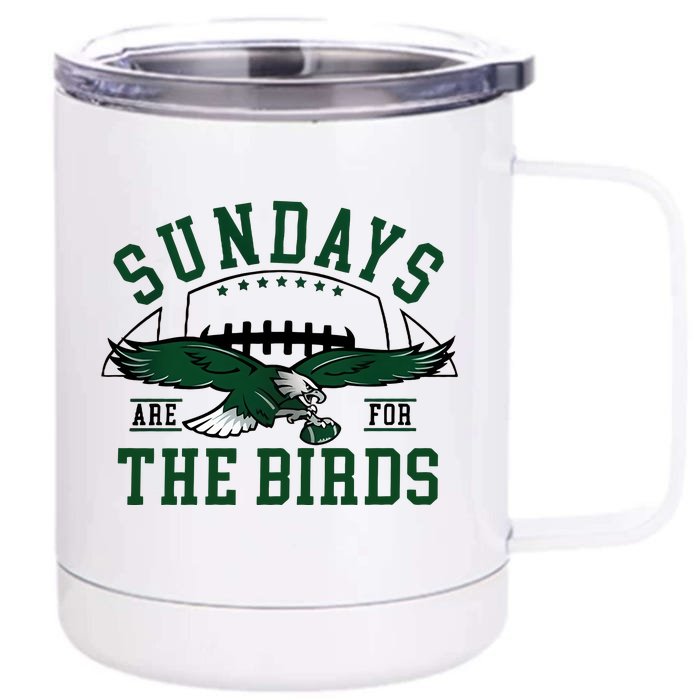 Sundays Are For The Birds Football Philadelphia Front & Back 12oz Stainless Steel Tumbler Cup