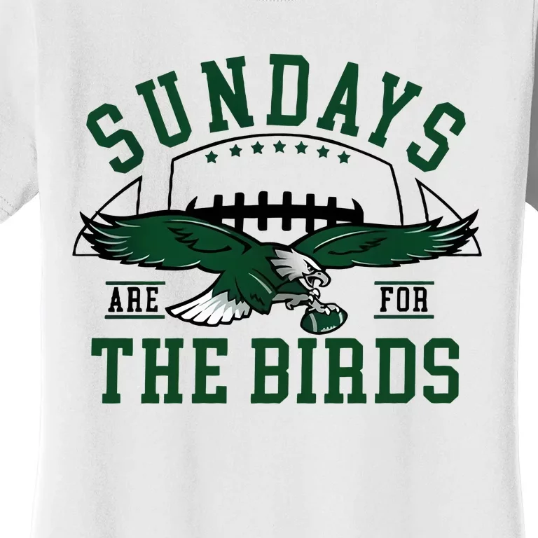 Sundays Are For The Birds Football Philadelphia Women's T-Shirt