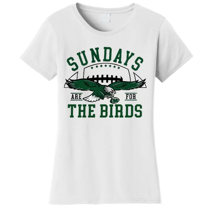 Sundays Are For The Birds Football Philadelphia Women's T-Shirt