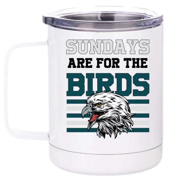 Sundays Are For The Birds It's A Philly Thing Philadelphia Football Front & Back 12oz Stainless Steel Tumbler Cup