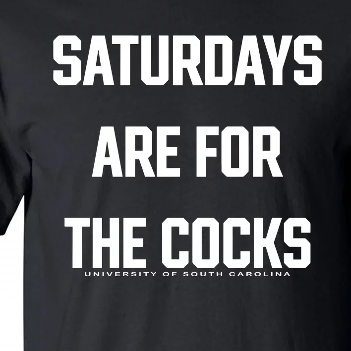 Saturdays Are For The Cocks Tall T-Shirt