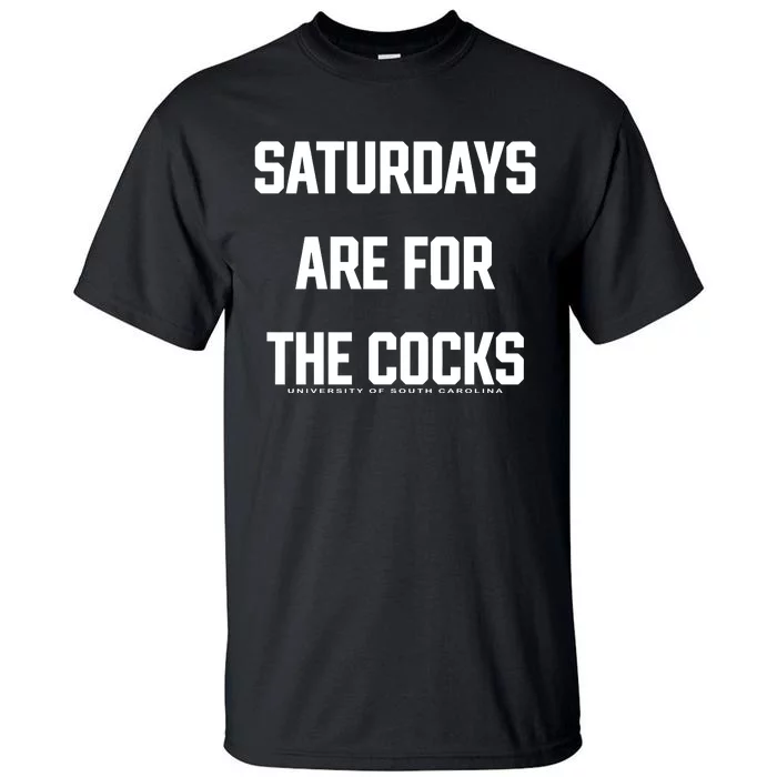 Saturdays Are For The Cocks Tall T-Shirt