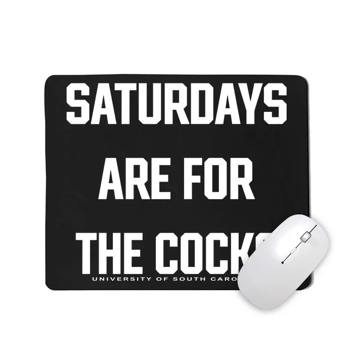 Saturdays Are For The Cocks Mousepad