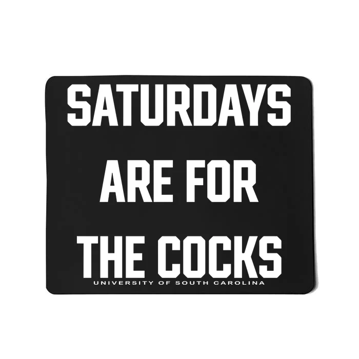 Saturdays Are For The Cocks Mousepad