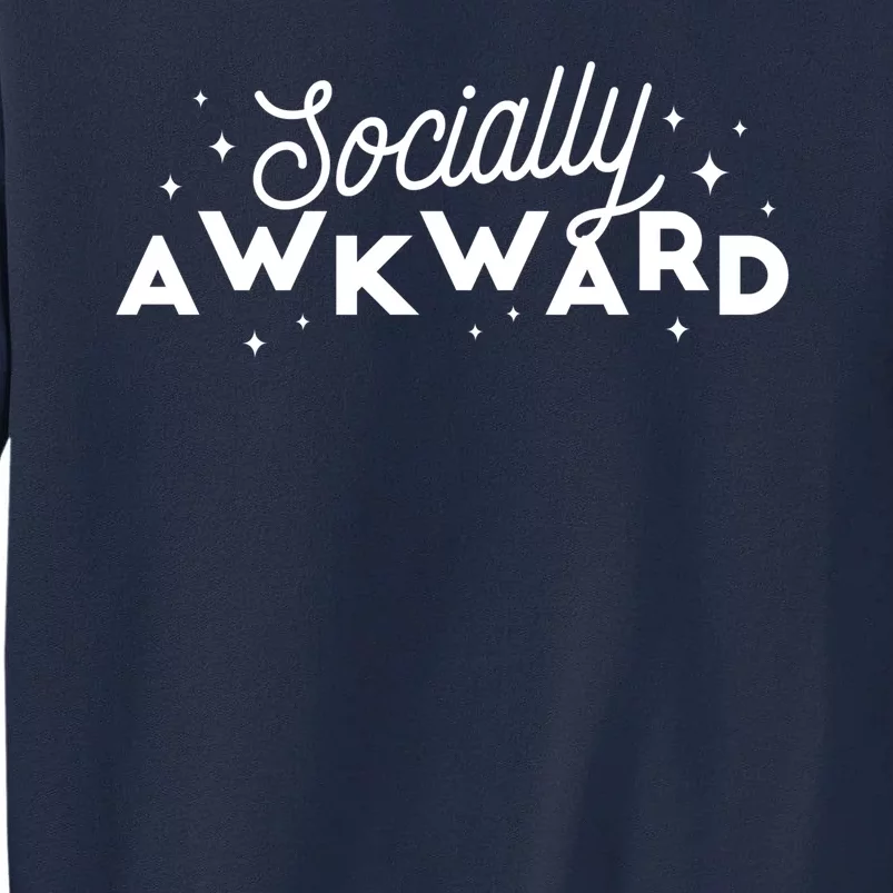 Socially Awkward Funny Tall Sweatshirt