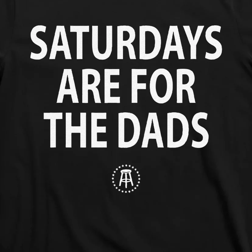 Saturdays Are For Dads Funny Fathers Day Daddy T-Shirt