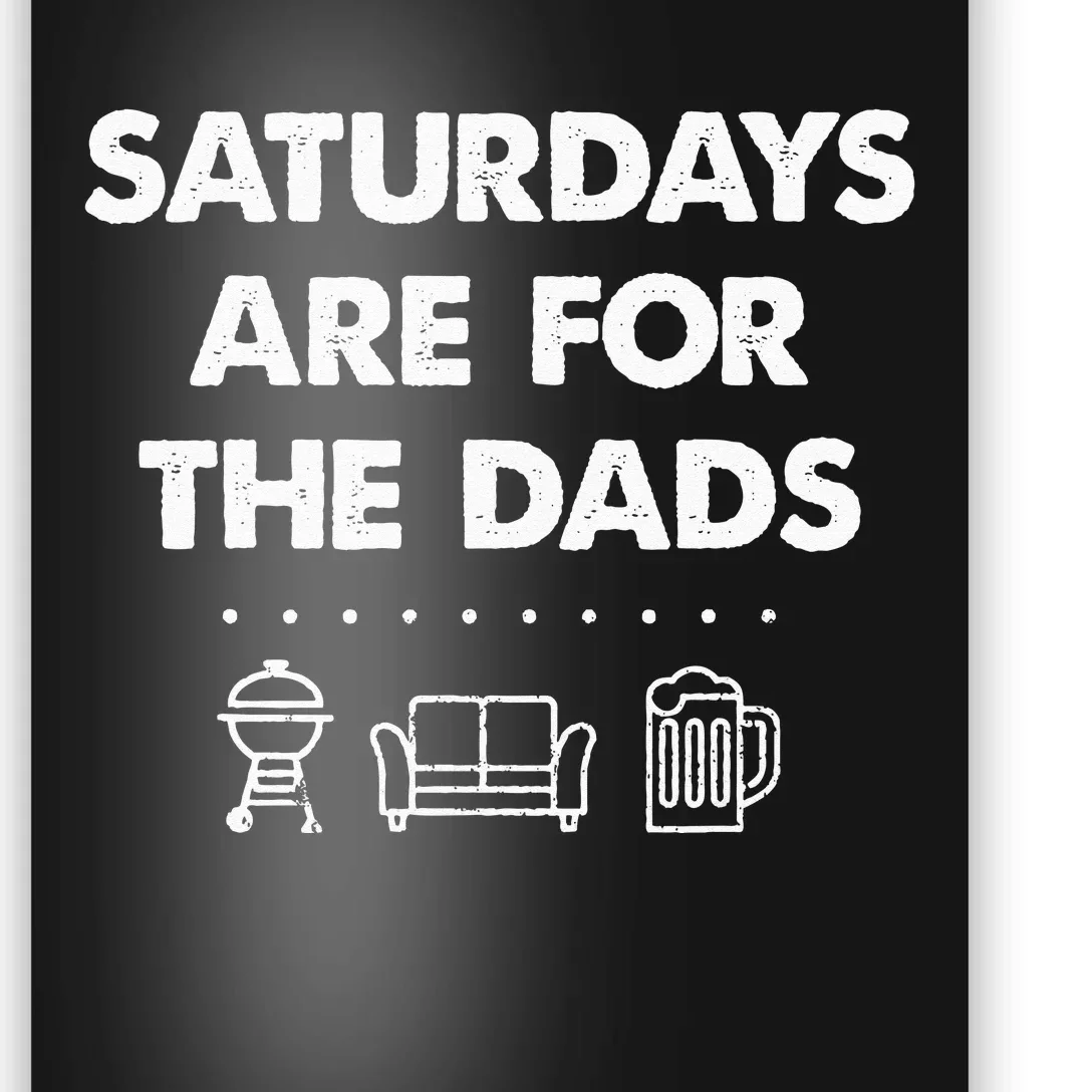 Saturdays Are For The Dads Fathers Day New Dad Gift Poster