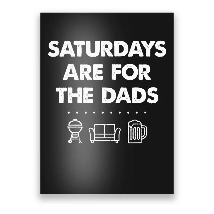 Saturdays Are For The Dads Fathers Day New Dad Gift Poster