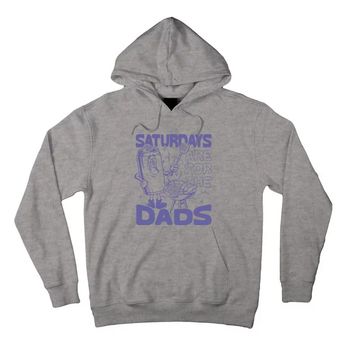 Saturdays Are For The Dads Grill Tall Hoodie