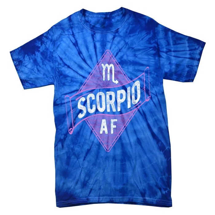 Scorpio Af Funny Astrology Scorpio Zodiac Birthday Meaningful Gift Tie-Dye T-Shirt