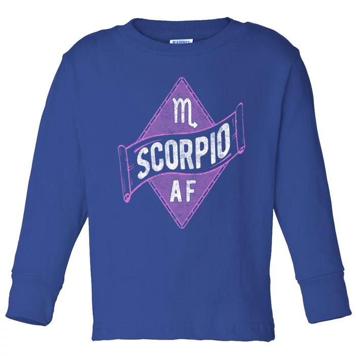 Scorpio Af Funny Astrology Scorpio Zodiac Birthday Meaningful Gift Toddler Long Sleeve Shirt